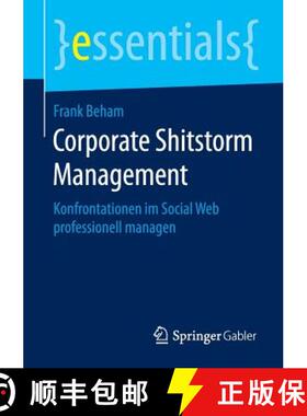 【3-4周达】Corporate Shitstorm Management : Konfrontationen im Social Web professionell managen [9783658104948]