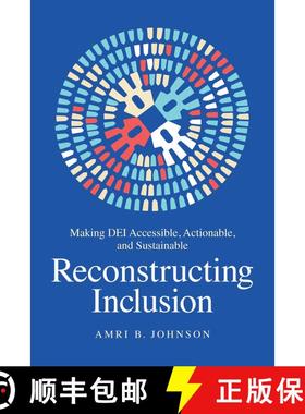 【3-4周达】Reconstructing Inclusion: Making DEI Accessible, Actionable, and Sustainable [9781637741887]