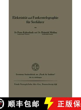 【3-4周达】Elektrizität und Funkentelegraphie für Seefahrer (2. Auflage 1931) (2. Auflage 1931) (2.... [9783322981455]