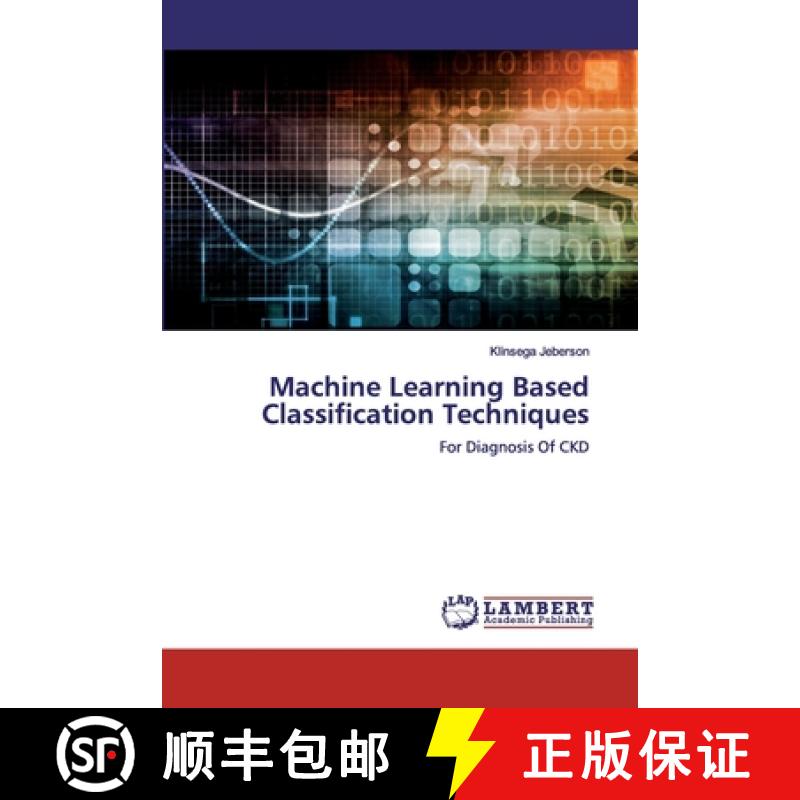 预订 Machine Learning Based Classification Techniques [9786139454037]