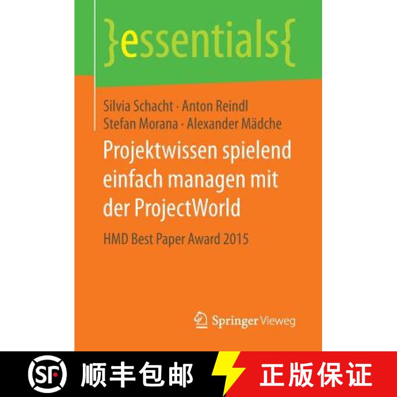 【3-4周达】Projektwissen spielend einfach managen mit der ProjectWorld : HMD Best Paper Award 2015 [9783658148539]