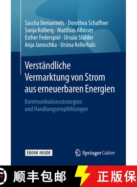 【3-4周达】Verständliche Vermarktung Von Strom Aus Erneuerbaren Energien: Kommunikationsstrategien U... [9783658223595]