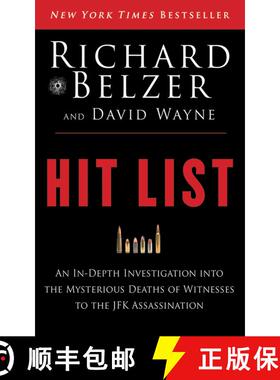 【3-4周达】Hit List: An In-Depth Investigation into the Mysterious Deaths of Witnesses to the JFK Ass... [9781620878071]