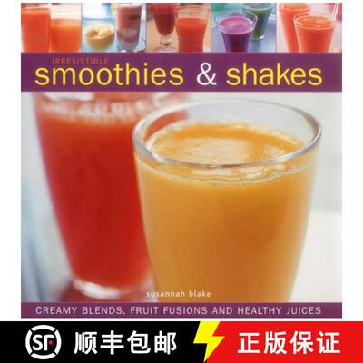 【3-4周达】精装 Irresistible Smoothies and Shakes: Creamy Blends, Fruit Fusions and Healthy Juices [9780754821748]