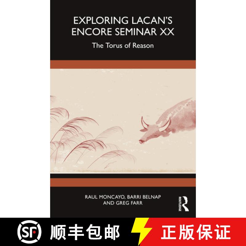 【3-4周达】Exploring Lacan's Encore Seminar XX: The Torus of Reason [9781032543772]