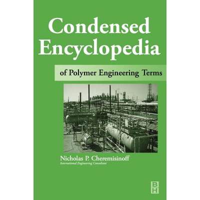 【4周达】Condensed Encyclopedia of Polymer Engineering Terms [9780750672108]