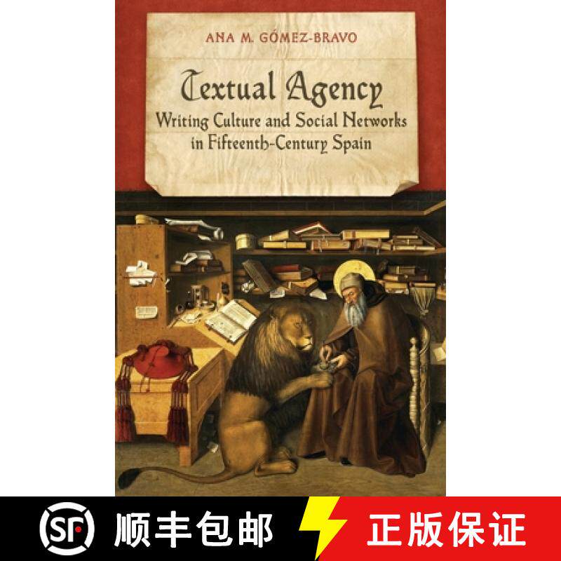 预订 Textual Agency: Writing Culture and Social Networks in Fifteenth-Century Spain [9781487558925]