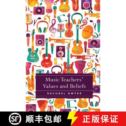 【3-4周达】Music Teachers' Values and Beliefs: Stories from music classrooms [9780367229320]