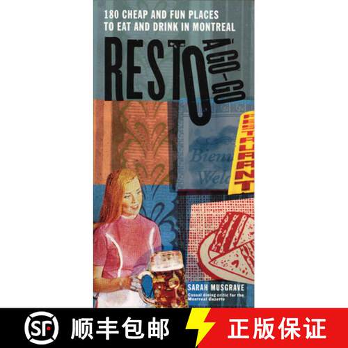 【3-4周达】Resto a Go-Go: 180 Cheap and Fun Places to Eat and Drink in Montreal (No Edition) [9781550225600]