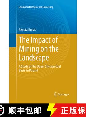 【3-4周达】The Impact of Mining on the Landscape : A Study of the Upper Silesian Coal Basin in Poland... [9783319805948]