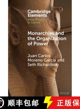 【3-4周达】Monarchies and the Organization of Power: Ancient Egypt and Babylonia Compared (2100–1750... [9781009012010]