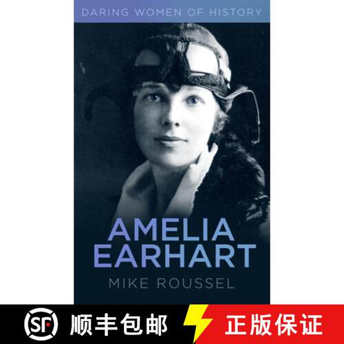 【3-4周达】Daring Women of History: Amelia Earhart: Amelia Earhart [9780750979481]