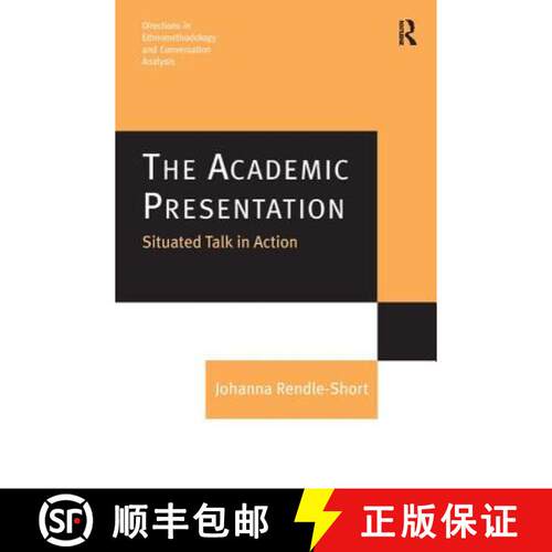 【3-4周达】精装 Academic Presentation: Situated Talk in Action: Situated Talk in Action [9780754645979]