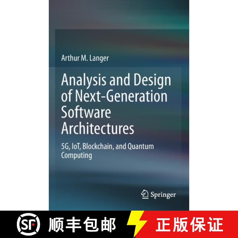 【3-4周达】Analysis and Design of Next-Generation Software Architectures : 5G, IoT, Blockchain, and Q... [9783030369019]