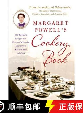【3-4周达】Margaret Powell's Cookery Book: 500 Upstairs Recipes from Everyone's Favorite Downstairs K... [9781250038562]
