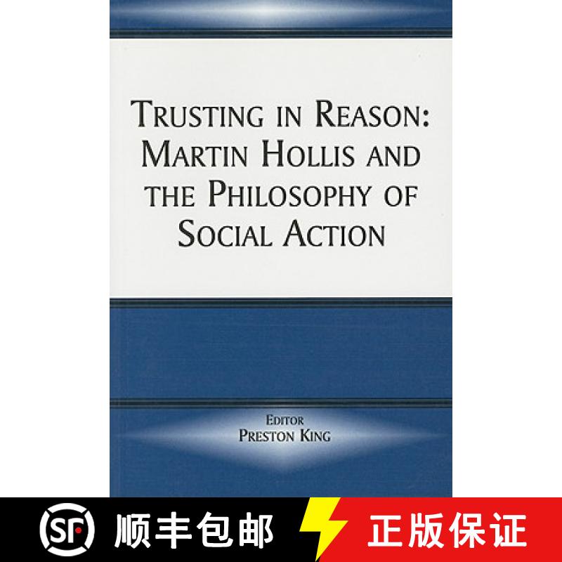 【3-4周达】Trusting in Reason: Martin Hollis and the Philosophy of Social Action [9780714684000]