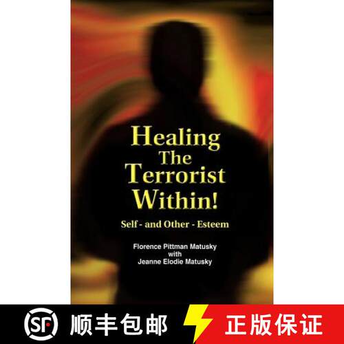 【3-4周达】Healing the Terrorist Within! Self- And Other-Esteem [9780965183512]