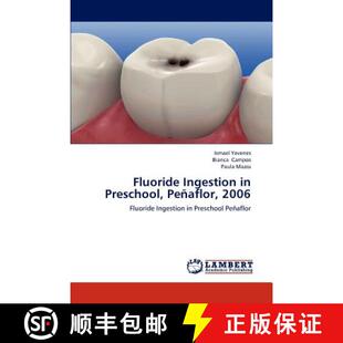 预订 Fluoride Ingestion in Preschool, Penaflor, 2006 [9783659179198]