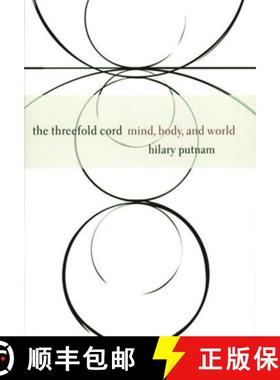 【3-4周达】The Threefold Cord: Mind, Body, and World [9780231102872]