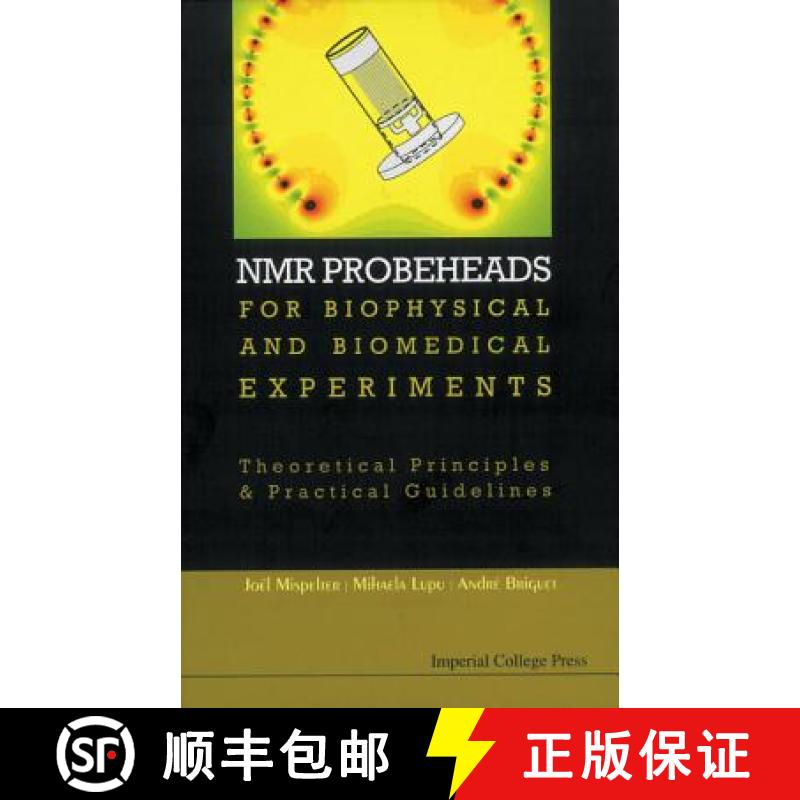 【3-4周达】NMR Probeheads for Biophysical and Biomedical Experiments: Theoretical Principles and Prac... [9781860946370]