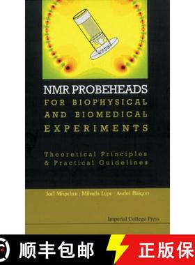 【3-4周达】NMR Probeheads for Biophysical and Biomedical Experiments: Theoretical Principles and Prac... [9781860946370]