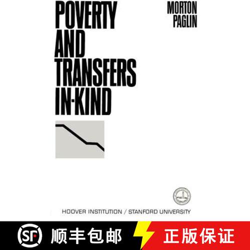 预订 Poverty and Transfers In-Kind, Volume 219: A Re-Evaluation of Poverty in the United States [9780817971922]