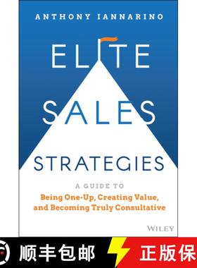 【3-4周达】Elite Sales Strategies: A Guide to Being One-Up, C reating Value, and Becoming Truly Consu... [9781119858942]