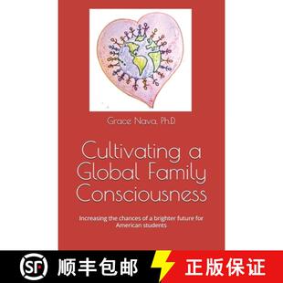 【3-4周达】Cultivating a Global Family Consciousness: Increasing the chances of a brighter future for... [9798991168601]