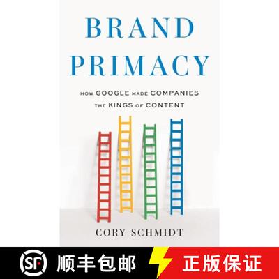 【3-4周达】Brand Primacy: How Google Made Companies the Kings of Content [9781544532400]