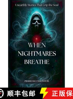 【3-4周达】When Nightmares Breathe : Unearthly Stories That Grip the Soul [9798224121724]