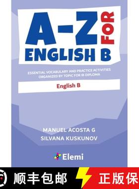【3-4周达】A-Z for English B : Essential vocabulary and practice activities organized by topic for IB... [9781916413191]