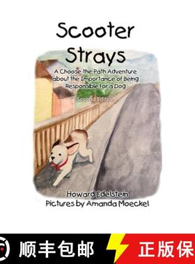 【3-4周达】Scooter Strays: A Choose-The-Path Adventure about the Importance of Being Responsible for ... [9781954039322]