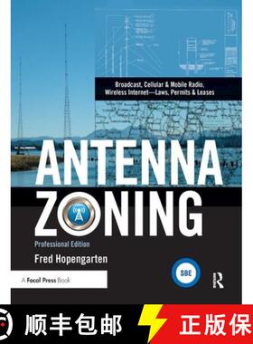 预订 Antenna Zoning: Broadcast, Cellular & Mobile Radio, Wireless Internet- Laws, Permits & Leases [9781138382664]
