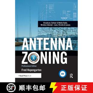 预订 Antenna Zoning: Broadcast, Cellular & Mobile Radio, Wireless Internet- Laws, Permits & Leases [9781138382664]