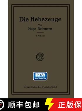 【3-4周达】Die Hebezeuge: Berechnung und Konstruktion der Einzelteile, Flaschenzüge, Winden und Krane [9783663040705]