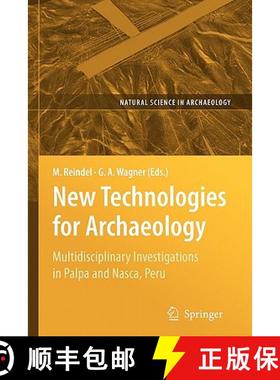 【3-4周达】New Technologies for Archaeology : Multidisciplinary Investigations in Palpa and Nasca, Peru [9783642099540]