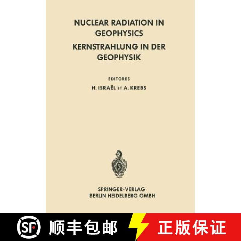 【3-4周达】Nuclear Radiation in Geophysics / Kernstrahlung in Der Geophysik [9783642490460]
