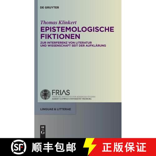 【3-4周达】精装 Epistemologische Fiktionen – Zur Interferenz von Literatur und Wissenschaft seit der... [9783110229158]
