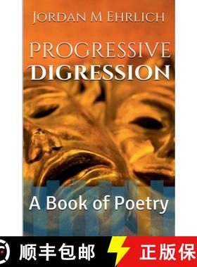 预订 Progressive Digression: A Book of Poetry [9798230781134]
