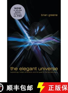 预订 The Elegant Universe: Superstrings, Hidden Dimensions, and the Quest for the Ultimate Theory [9780393058581]