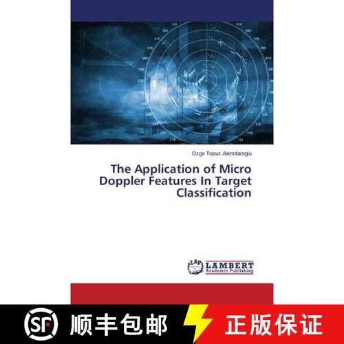 预订 The Application of Micro Doppler Features In Target Classification [9783659719189]