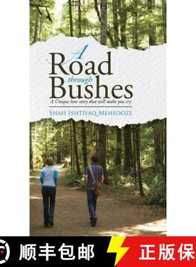 【3-4周达】A Road Through Bushes: A Unique love story that will make you cry [9781482844894]