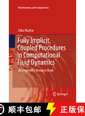 【3-4周达】Fully Implicit, Coupled Procedures in Computational Fluid Dynamics : An Engineer's Resourc... [9783319806808]
