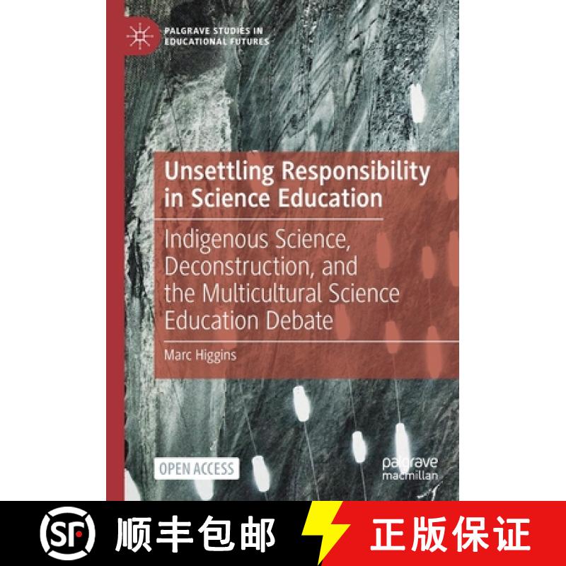 【3-4周达】Unsettling Responsibility in Science Education : Indigenous Science, Deconstruction, and t... [9783030613013]