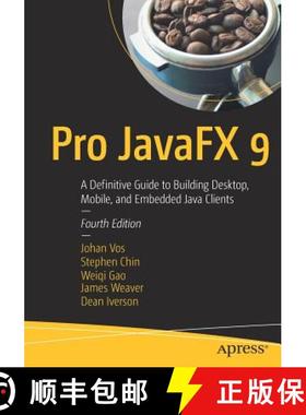 预订 Pro JavaFX 9 : A Definitive Guide to Building Desktop, Mobile, and Embedded Java Clients [9781484230411]
