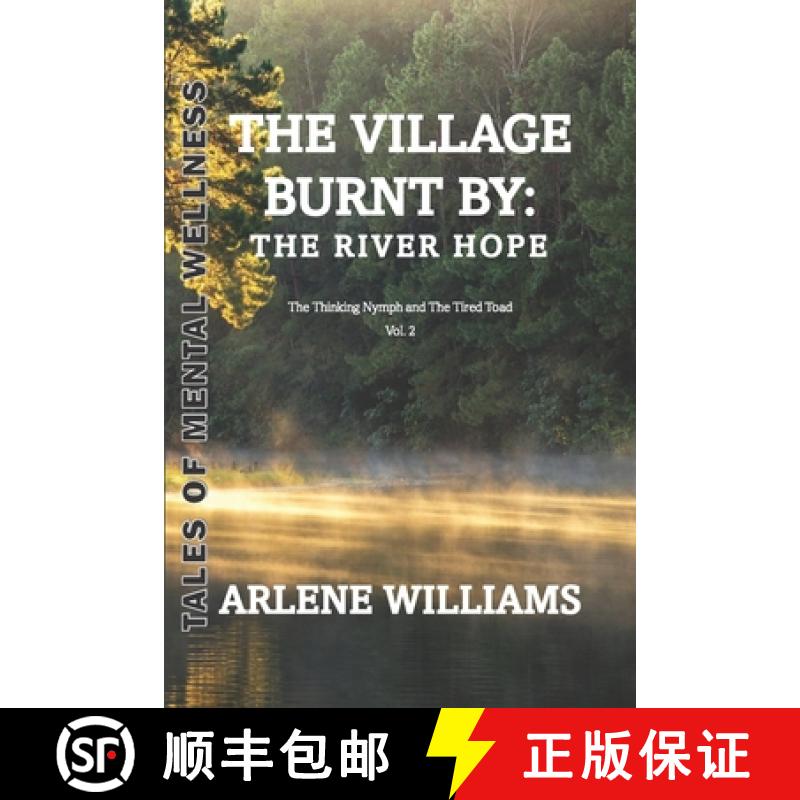 【2-3周达】The Village Burnt by: the River Hope 2: The Thinking Nymph and The Tired Toad [9798985821918]