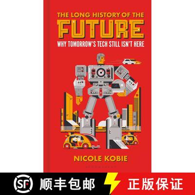 【3-4周达】Long History of the Future: From driverless cars to cyborgs - why tomorrow's technology st... [9781399403108]