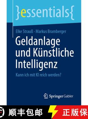 【3-4周达】Geldanlage und Künstliche Intelligenz : Kann ich mit KI reich werden? [9783658482121]