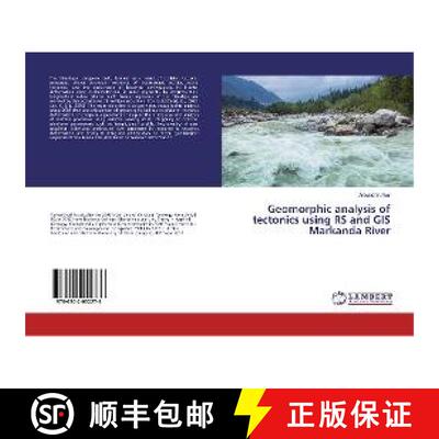 预订 Geomorphic analysis of tectonics using RS and GIS Markanda River [9786202052276]