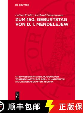 预订 Zum 150. Geburtstag Von D. I. Mendelejew: Zerfall Und Bildung Cyclischer Kohlenwasserstoffe Unte... [9783112724125]